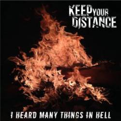 Keep Your Distance : I Heard Many Things in Hell